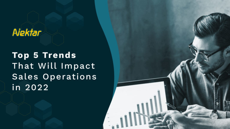 Top 5 Trends That Will Impact Sales Operations in 2022