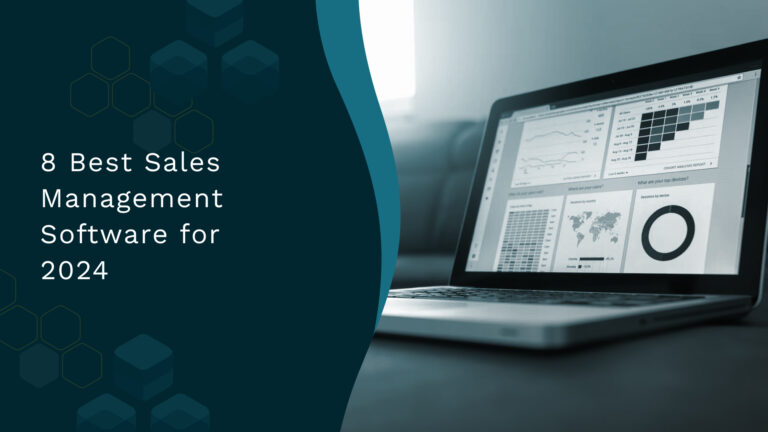 8 Best Sales Management Software for 2024