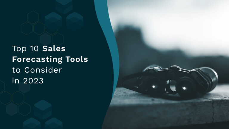 Top 10 Sales Forecasting Tools to Consider in 2023