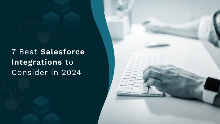 7 Best Salesforce Integrations to Consider in 2024