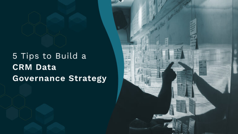 5 Tips to Build a CRM Data Governance Strategy