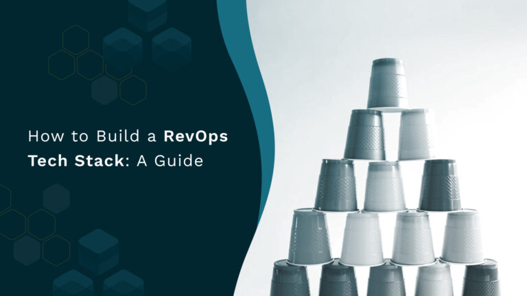 How to Build a RevOps Tech Stack: A Guide