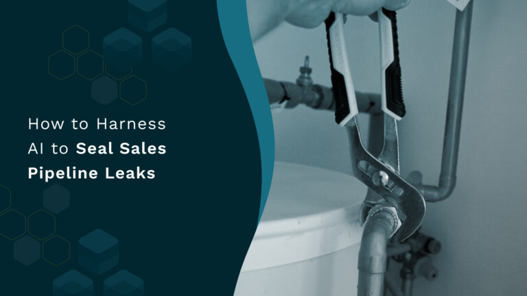 How to Harness AI to Seal Sales Pipeline Leaks