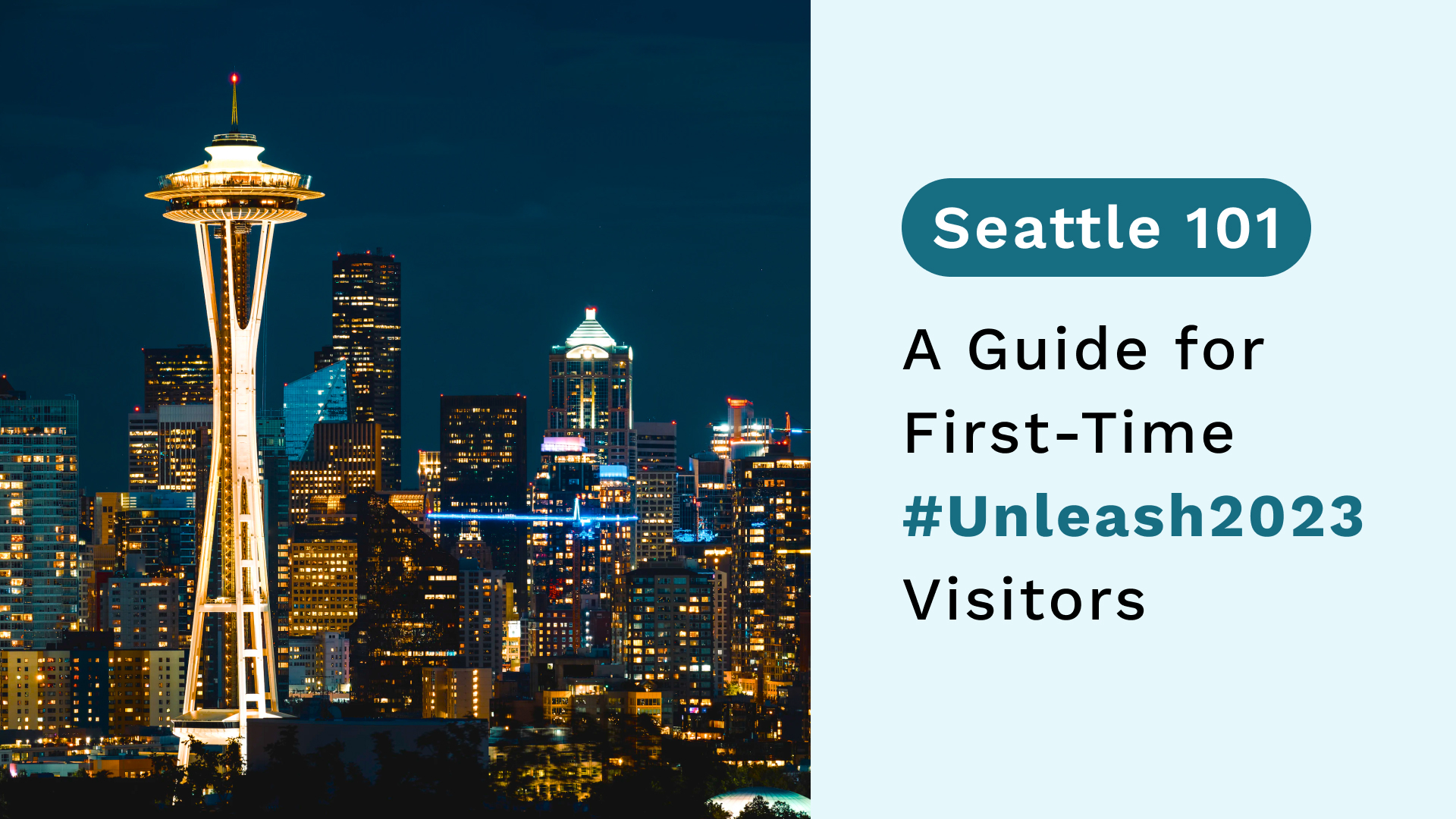 Seattle 101: A Guide for First-Time #Unleash2023 Visitors