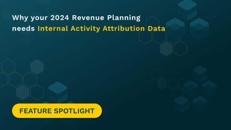 Why your 2024 Revenue Planning needs Internal Activity Attribution Data