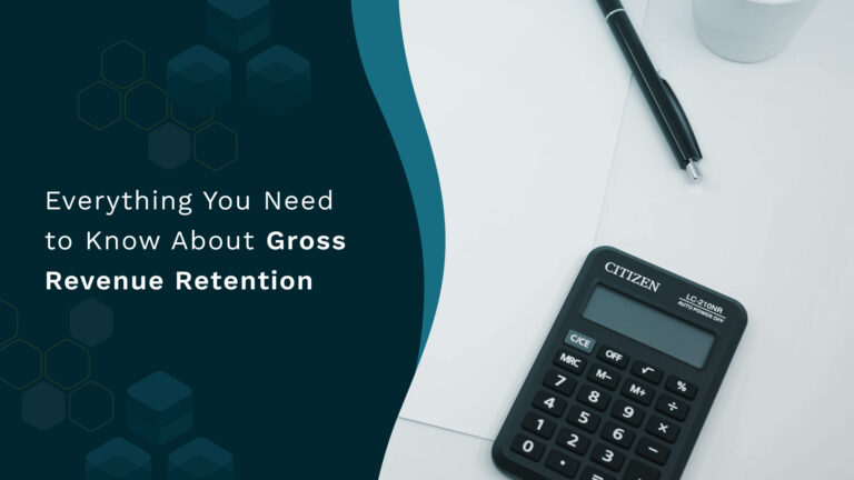 Everything You Need to Know About Gross Revenue Retention