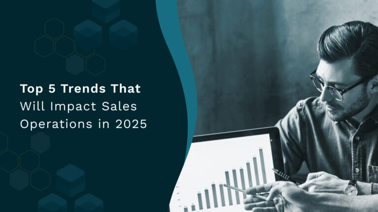 Top 5 Trends That Will Impact Sales Operations in 2025