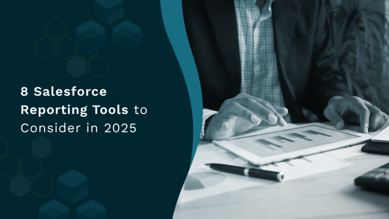 8 Salesforce Reporting Tools to Consider in 2025