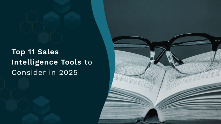 Top 11 Sales Intelligence Tools to Consider in 2025