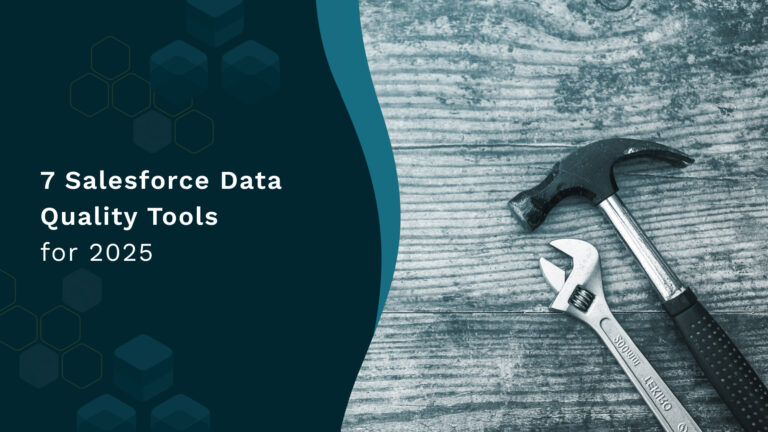 7 Salesforce Data Quality Tools for 2025