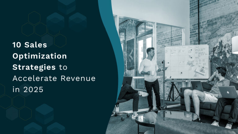 10 Sales Optimization Strategies to Accelerate Revenue in 2025