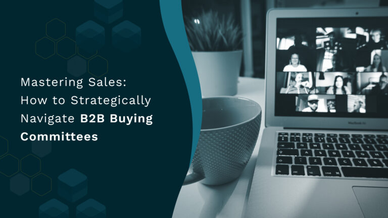 Mastering Sales: How to Strategically Navigate B2B Buying Committees