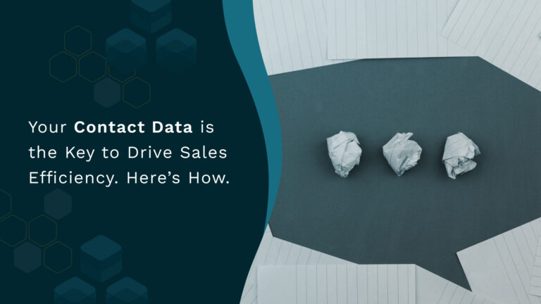 Your CRM Contact Data is the Key to Drive Sales Efficiency. Here’s How.