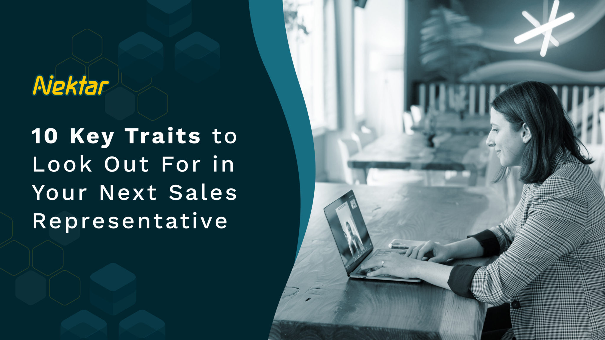 10 Key Traits to Look Out For in Your Next Sales Representative