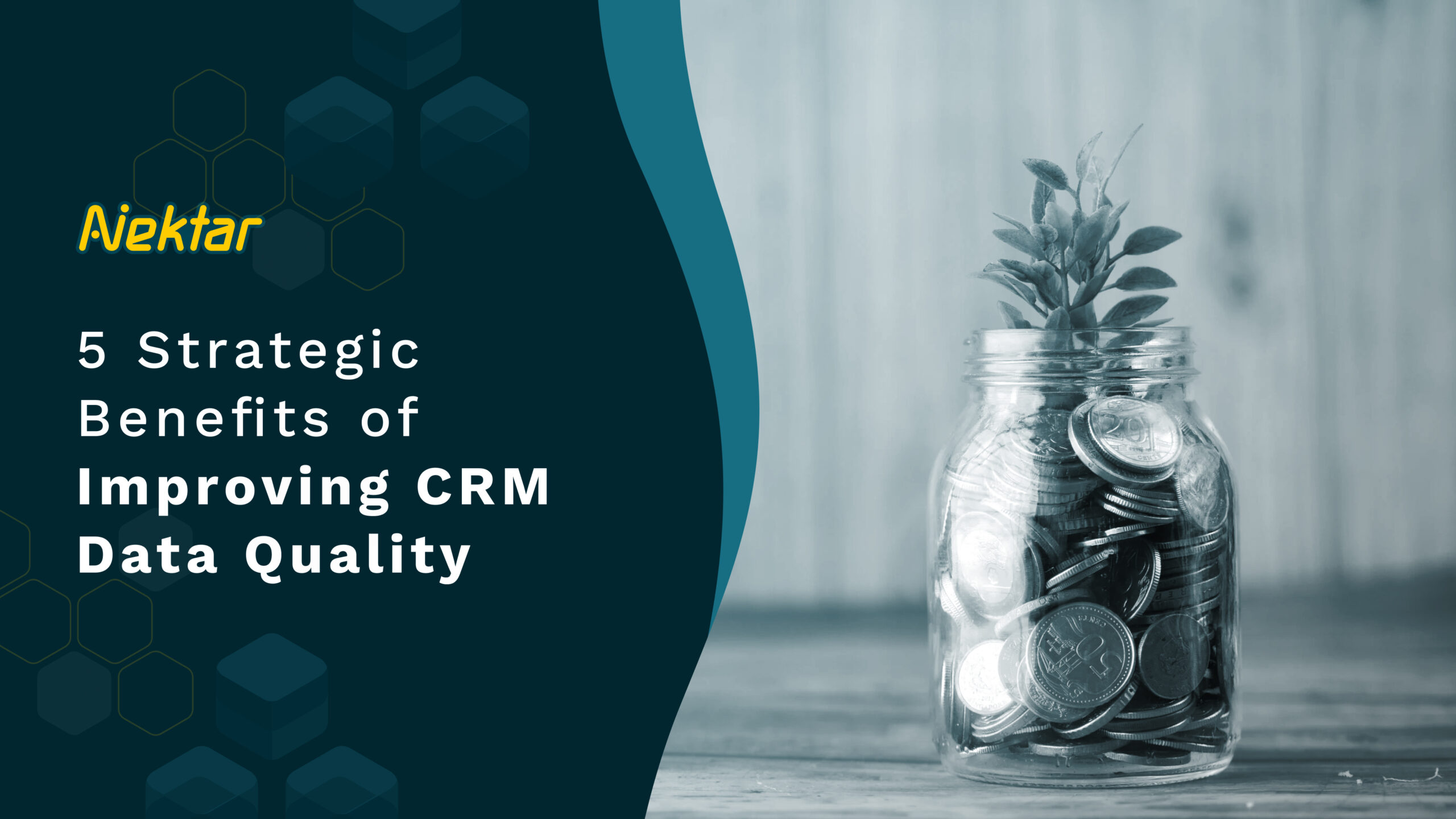 5 Strategic Benefits of Improving CRM Data Quality