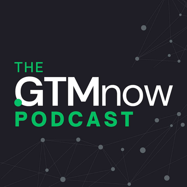 GTM now podcast
