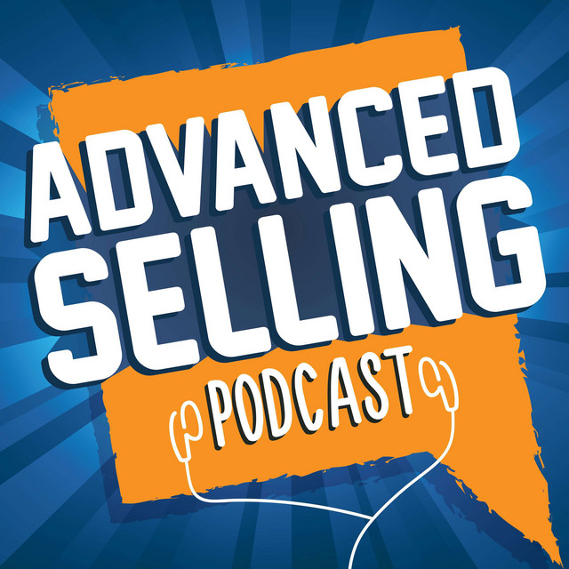 advanced selling podcast