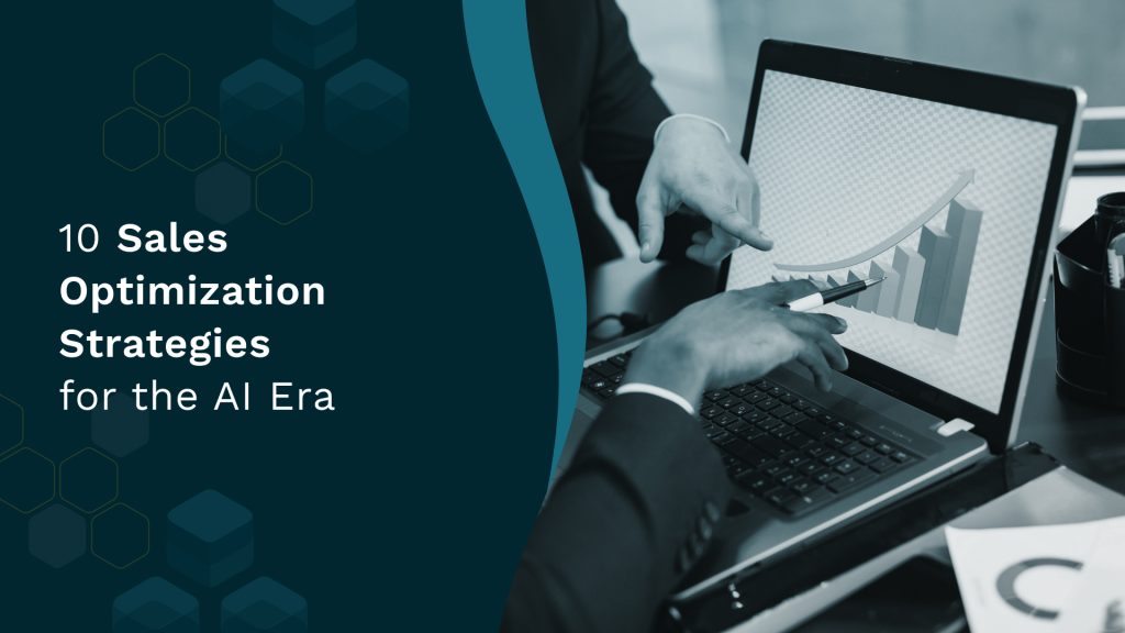 10 Sales Optimization Strategies for the AI Era